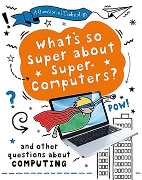 portada What's so Super About Supercomputers?