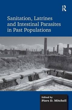 portada Sanitation, Latrines and Intestinal Parasites in Past Populations (en Inglés)