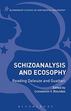 portada Schizoanalysis and Ecosophy: Reading Deleuze and Guattari (Bloomsbury Studies in Continental Philosophy)