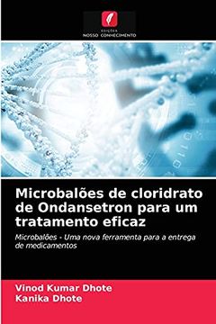 portada Microbalões de Cloridrato de Ondansetron Para um Tratamento Eficaz: Microbalões - uma Nova Ferramenta Para a Entrega de Medicamentos (in Portuguese)