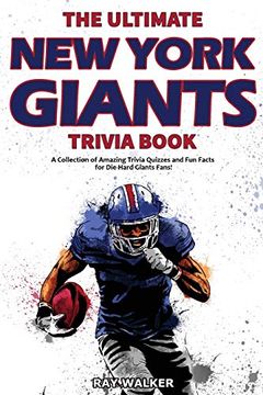 portada The Ultimate new York Giants Trivia Book: A Collection of Amazing Trivia Quizzes and fun Facts for Die-Hard Giants Fans! (en Inglés)