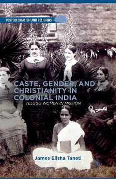 portada Caste, Gender, and Christianity in Colonial India: Telugu Women in Mission