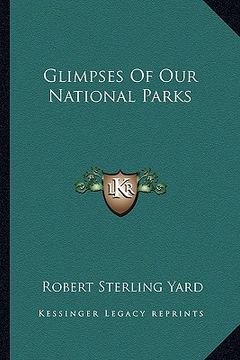 portada glimpses of our national parks (en Inglés)