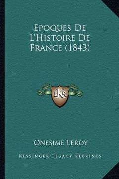 portada Epoques de L'Histoire de France (1843) (en Francés)