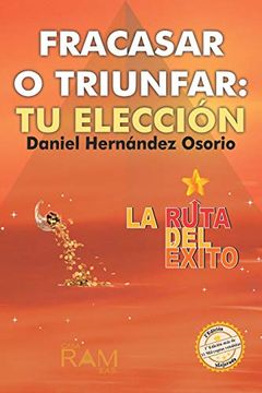 portada Fracasar o Triunfar: Tu Eleccion (in Spanish)