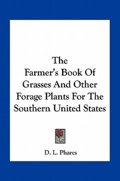portada the farmer's book of grasses and other forage plants for the southern united states (in English)