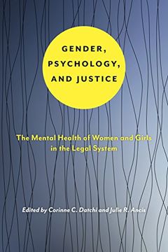 portada Gender, Psychology, and Justice: The Mental Health of Women and Girls in the Legal System (Psychology and Crime) (in English)