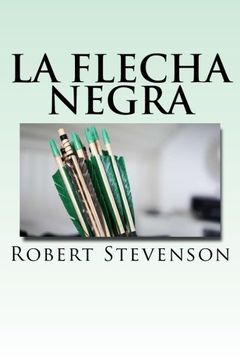 portada La Flecha Negra (Spanish) Edition (Spanish Edition)