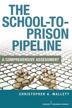 portada The School-To-Prison Pipeline: A Comprehensive Assessment (in English)