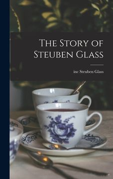 portada The Story of Steuben Glass (en Inglés)