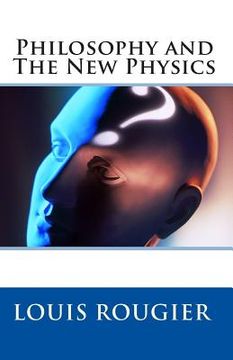 portada Philosophy and The New Physics (en Inglés)