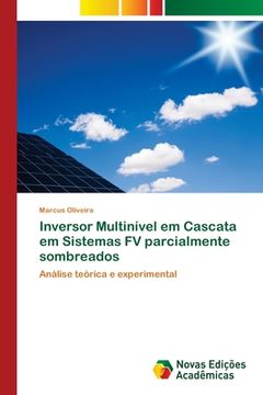 portada Inversor Multinível em Cascata em Sistemas fv Parcialmente Sombreados (en Portugués)