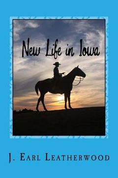 portada New Life in Iowa: A Sequel to: Tornado Over Iowa (en Inglés)