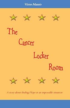 portada The Cancer Locker Room: A Story About Finding Hope in an Impossible Situation (en Inglés)