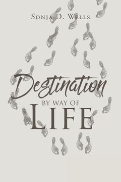 portada Destination by Way of Life (en Inglés)