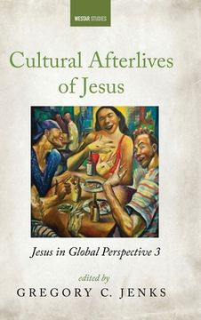 portada Cultural Afterlives of Jesus (Westar Studies) (in English)
