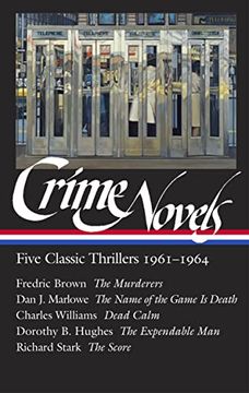 portada Crime Novels: Five Classic Thrillers 1961-1964 (Loa #370): The Murderers / the Name of the Game is Death / Dead Calm / the Expendable man / the Score (in English)