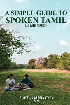 portada A Simple Guide To Spoken Tamil (A Revised Version) (en Inglés)