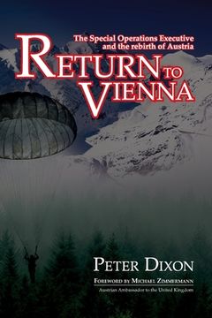 portada Return to Vienna: The Special Operations Executive and the Rebirth of Austria (in English)