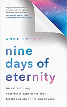 portada Nine Days of Eternity: An Extraordinary Near-Death Experience That Teaches Us about Life and Beyond (en Inglés)