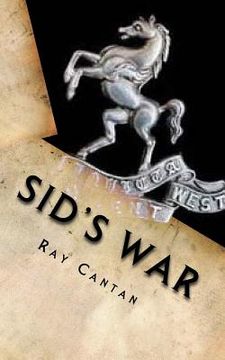 portada Sid's War: A Royal West Kent Soldier's Experiences of World War 1 (in English)