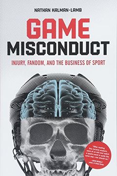portada Game Misconduct: Injury, Fandom, and the Business of Sport (en Inglés)