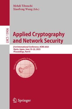portada Applied Cryptography and Network Security: 21st International Conference, Acns 2023, Kyoto, Japan, June 19-22, 2023, Proceedings, Part II