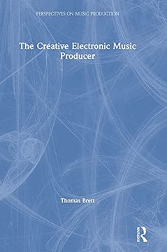 portada The Creative Electronic Music Producer (Perspectives on Music Production) (en Inglés)