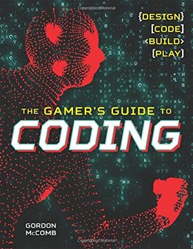 portada The Gamer's Guide to Coding: Design, Code, Build, Play