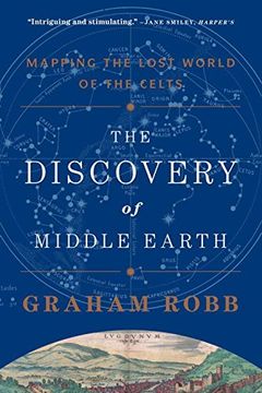 portada The Discovery of Middle Earth: Mapping the Lost World of the Celts (en Inglés)