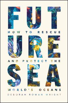 portada Future Sea: How to Rescue and Protect the World'S Oceans 