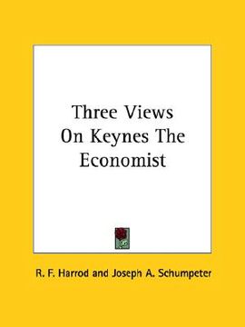 portada three views on keynes the economist (en Inglés)