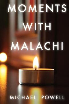 portada Moments with Malachi: New Testament Insights from the Old Testament's Last Prophet