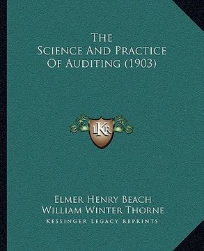 portada the science and practice of auditing (1903) (en Inglés)