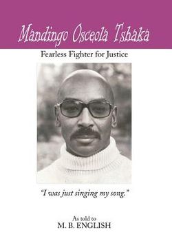 portada Mandingo Osceola Tshaka: Fearless Fighter for Justice