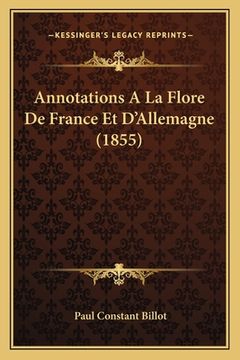 portada Annotations A La Flore De France Et D'Allemagne (1855) (en Francés)