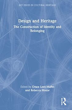 portada Design and Heritage: The Construction of Identity and Belonging (Key Issues in Cultural Heritage) (en Inglés)