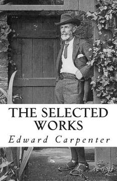 portada The Selected Works of Edward Carpenter (in English)