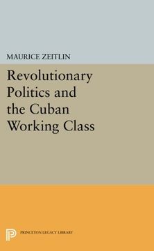 portada Revolutionary Politics and the Cuban Working Class (Princeton Legacy Library)