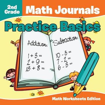 portada 2nd Grade Math Journals: Practice Basics Math Worksheets Edition (en Inglés)