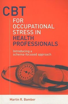 portada CBT for Occupational Stress in Health Professionals: Introducing a Schema-Focused Approach (in English)