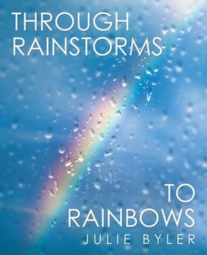 portada Through Rainstorms to Rainbows (in English)