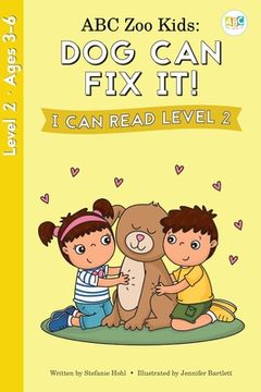 portada ABC Zoo Kids: Dog Can Fix It! I Can Read Level 2 (in English)