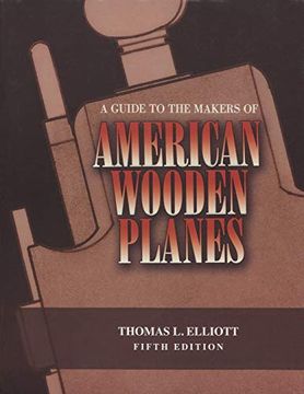 portada A Guide to the Makers of American Wooden Planes, Fifth Edition 