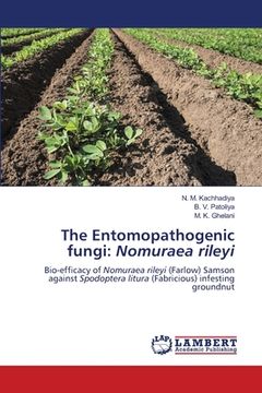 portada The Entomopathogenic fungi: Nomuraea rileyi