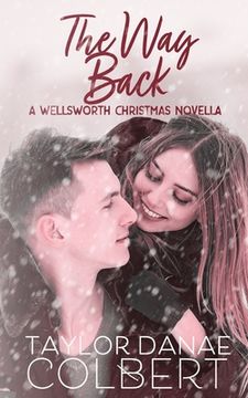 portada The Way Back: A Wellsworth Christmas Novella (en Inglés)