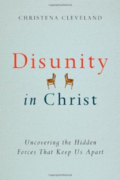 portada Disunity in Christ: Uncovering the Hidden Forces that Keep Us Apart (en Inglés)