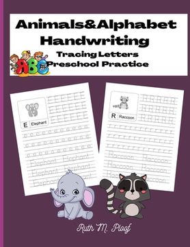 portada Animals&Alphabet Handwriting: Tracing Letters, Preschool Practice (en Inglés)