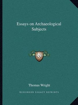 portada essays on archaeological subjects (en Inglés)