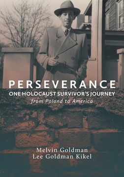 portada Perseverance: One Holocaust Survivor's Journey from Poland to America (en Inglés)